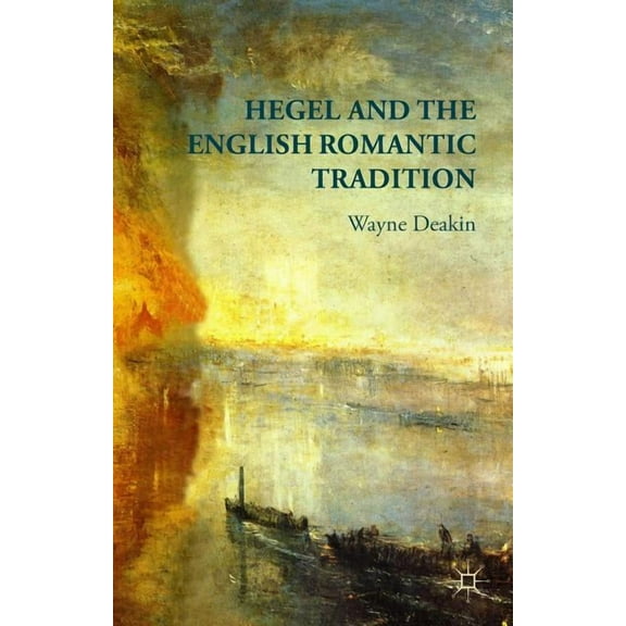 Hegel and the English Romantic Tradition, (Hardcover)