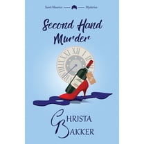 The Saint-Maurice Mysteries Second Hand Murder: A thrilling, race-against-the-clock cozy mystery, Book 6, (Paperback)