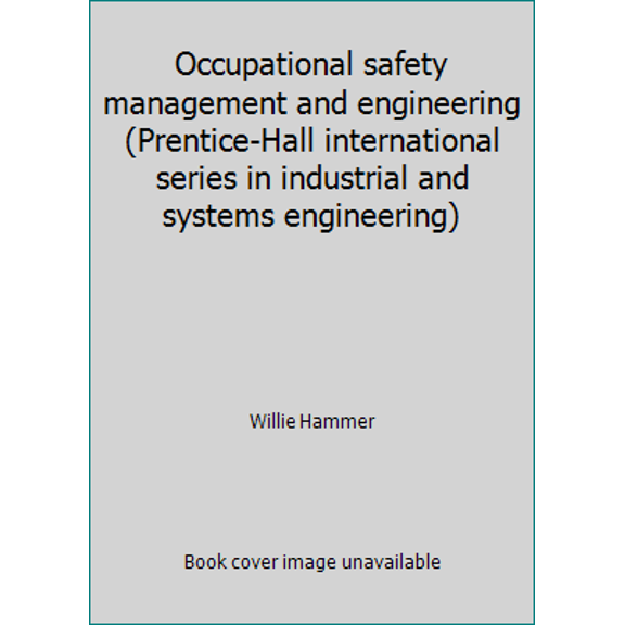 Pre-Owned Occupational safety management and engineering (Prentice-Hall international series in industrial and systems engineering) (Hardcover) 0136294375 9780136294375