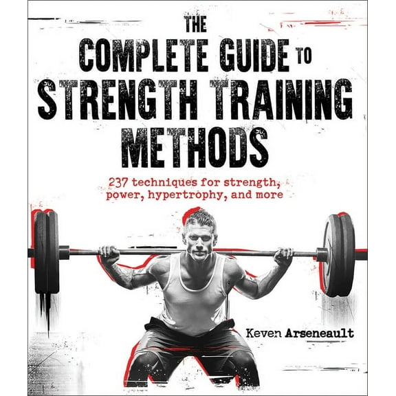 The Complete Guide to Strength Training Methods (Paperback)