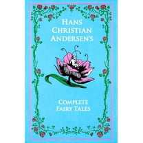 Hans Christian Andersen's Complete Fairy Tales