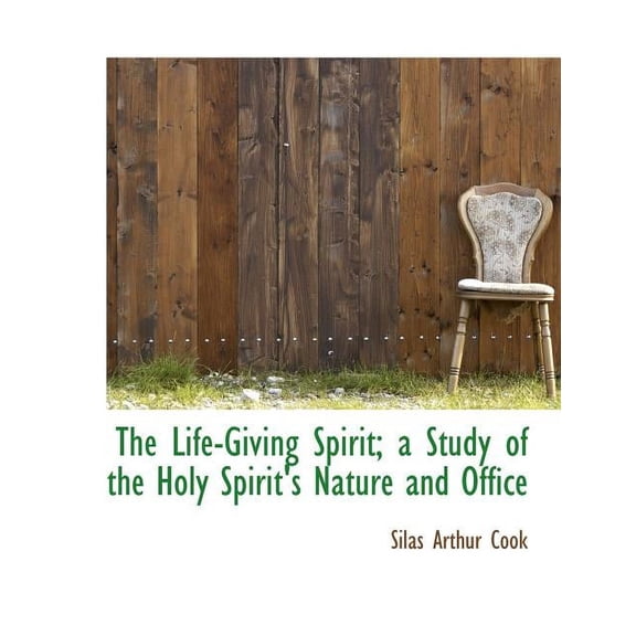 The Life-Giving Spirit; A Study of the Holy Spirit's Nature and Office (Paperback)