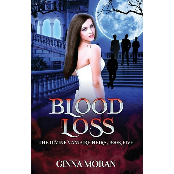 Divine Vampire Heirs Blood Loss, Book 5, (Paperback)