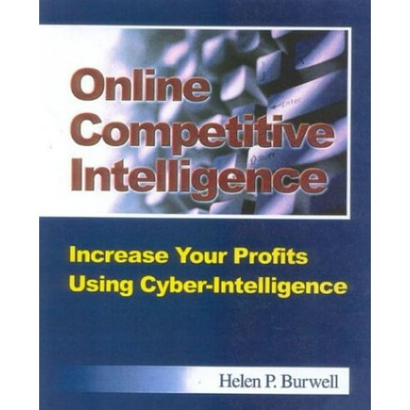 Pre-Owned Online Competitive Intelligence: Increase Your Profits Using Cyger-Intelligence Paperback