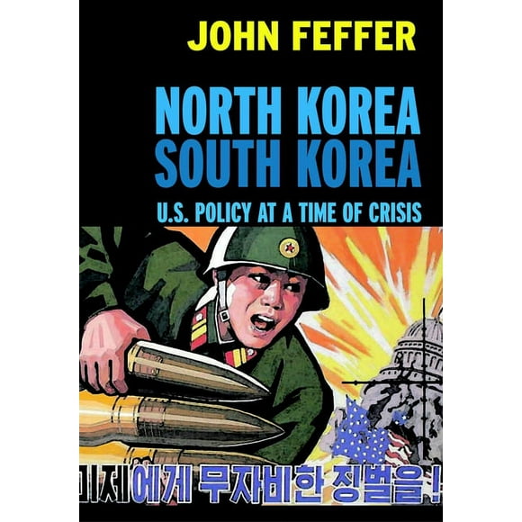 North Korea/South Korea : U.S. Policy at a Time of Crisis (Paperback)