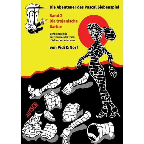 Die Trojanische Barbie: Siebenspiels zweites Abenteuer - Bande dessinÃ©e - Von Pidi & Norf, (Paperback)