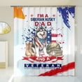 thumbnail image 3 of I'm a Siberian Husky Dad and a Veteran, Nothing Scares me Happy Father's Day Shower Curtain Husky Dog Lover Gifts Waterproof Bathroom Bathtub Curtain - 00006, 3 of 5