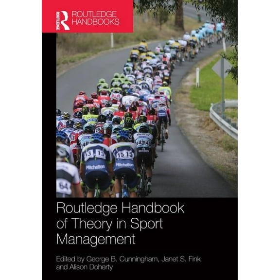 Routledge International Handbooks Routledge Handbook of Theory in Sport Management, (Paperback)