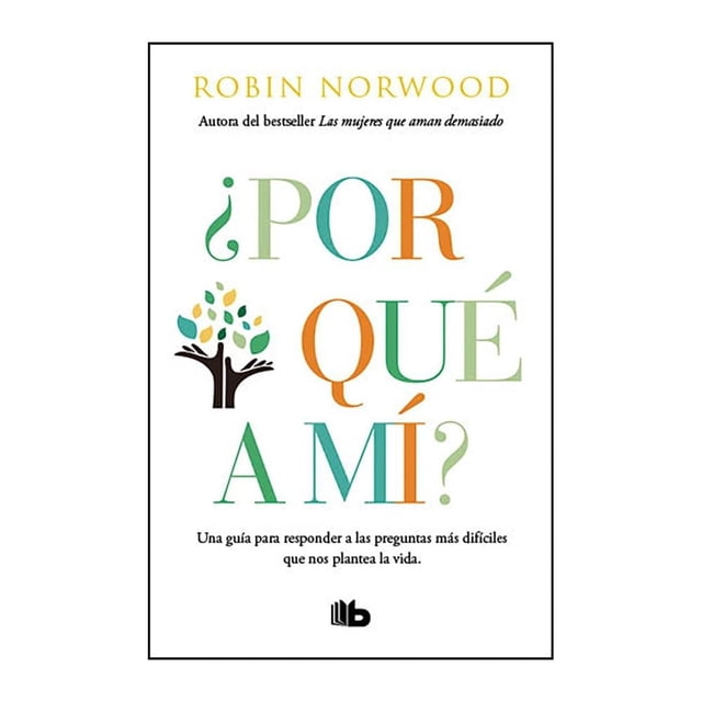 ¿Por que a Mi? B de Bolsillo Robin Norwood