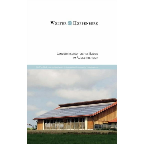 Landwirtschaftliches Bauen im Außenbereich: Ein Überblick von Stephan Sauer, Rechtsanwalt und Fachanwalt für Verwaltungs, (Paperback)