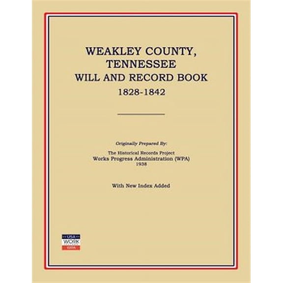 Weakley County, Tennessee, Will and Record Book, 1828-1842