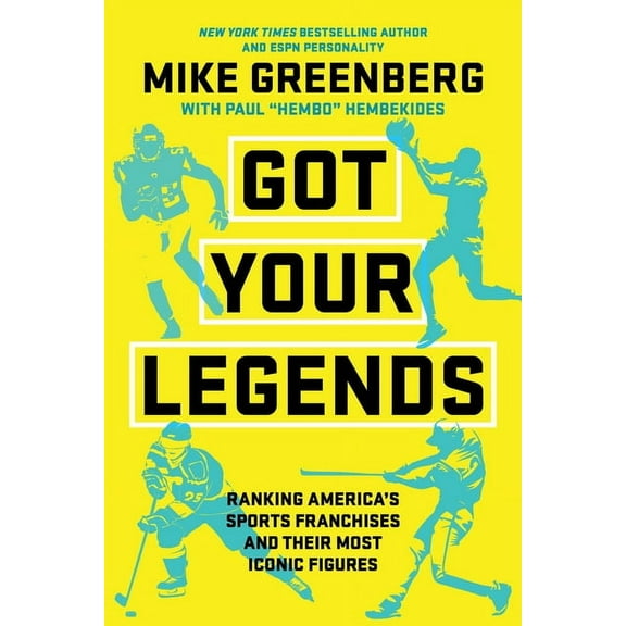 Got Your Legends: Ranking Americas Sports Franchises and Their Most Iconic Figures, (Hardcover)