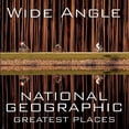 thumbnail image 3 of Wide Angle: National Geographic Greatest Places (National Geographic Collectors Series), 3 of 3
