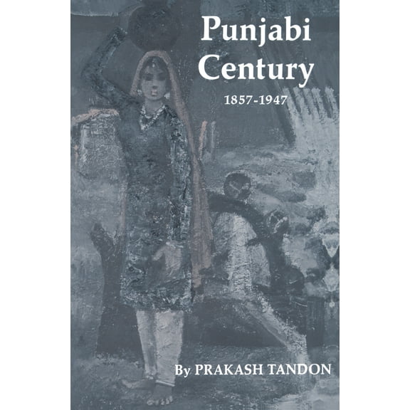Punjabi Century, 1857-1947 (Edition 1) (Paperback)