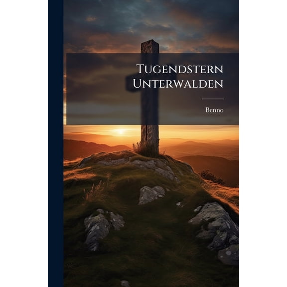 Tugendstern Unterwalden (Paperback)