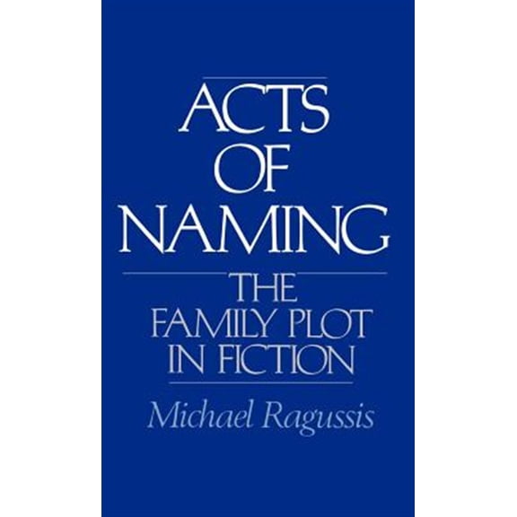 Pre-Owned Acts of Naming: The Family Plot in Fiction, (Hardcover)