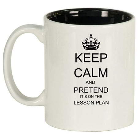 

Keep Calm And Pretend It s On The Lesson Plan Teacher Ceramic Coffee Mug Tea Cup Gift for Her Him Friend Coworker Wife Husband (11oz White)