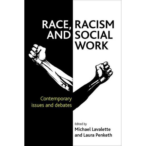 Race, Racism and Social Work: Contemporary Issues and Debates, (Hardcover)