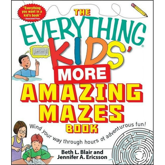Everything(r) Kids The Everything Kids' More Amazing Mazes Book: Wind Your Way Through Hours of Adventurous Fun!, (Paperback)