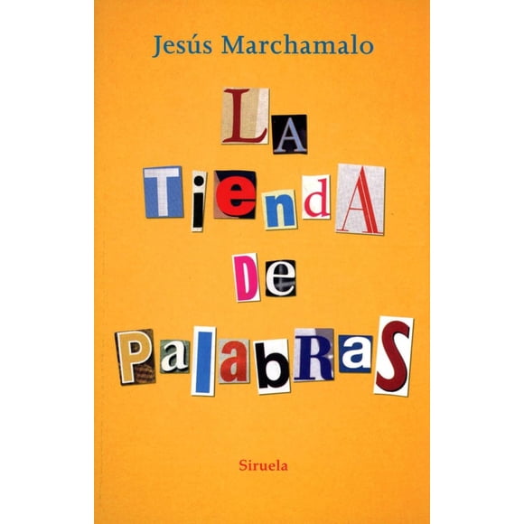 LA TIENDA DE LAS PALABRAS EDICIONES SIRUELA JESUS MARCHAMALO