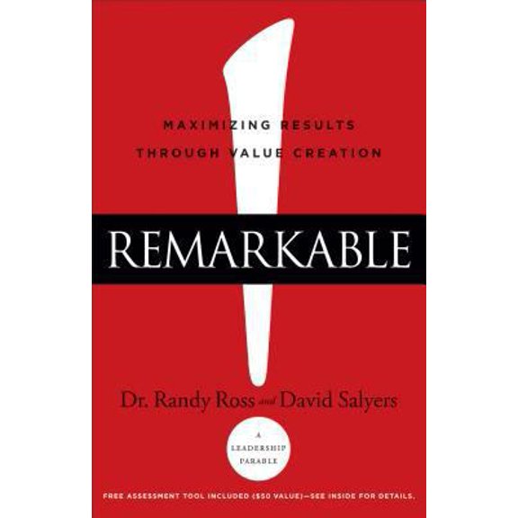 Pre-Owned Remarkable!: Maximizing Results Through Value Creation (Hardcover) 0801018838 9780801018831