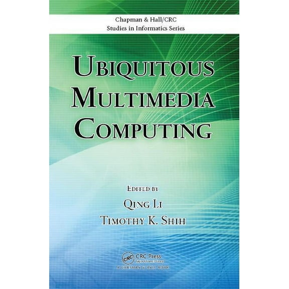 Chapman & Hall/CRC Studies in Inform Ubiquitous Multimedia Computing, (Paperback)