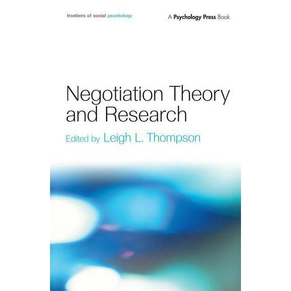 Frontiers of Social Psychology Negotiation Theory and Research, (Hardcover)