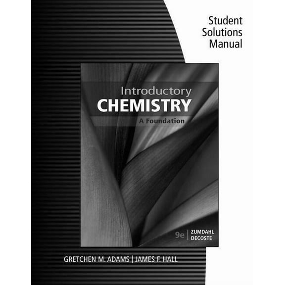 Student Solutions Manual for Zumdahl/Decoste's Introductory Chemistry: A Foundation, 9th, (Paperback)