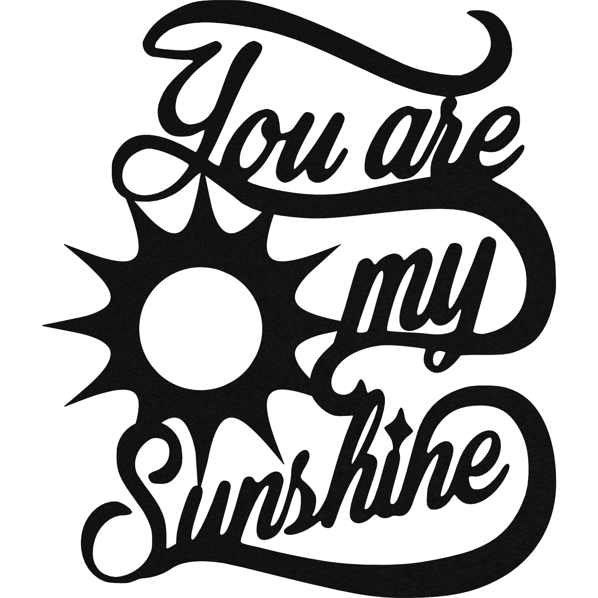 You Are My Sunshine Metal Wall Art