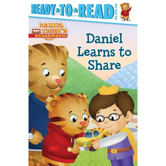 Daniel Tiger's Neighborhood Daniel Learns to Share: Ready-To-Read Pre-Level 1, (Hardcover)