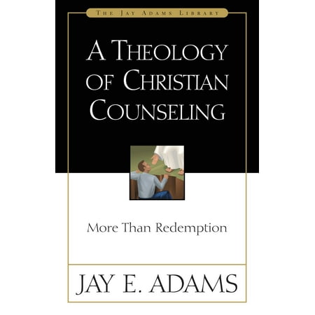 Jay Adams Library: A Theology of Christian Counseling (Paperback)
