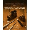 New Techniques & Approaches for Wood Carving, Used [Paperback]