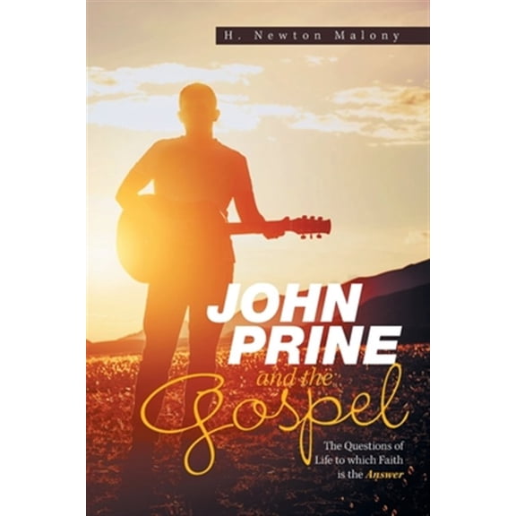 Pre-Owned John Prine and the Gospel: The Questions of Life to Which Faith Is the Answer (Paperback)