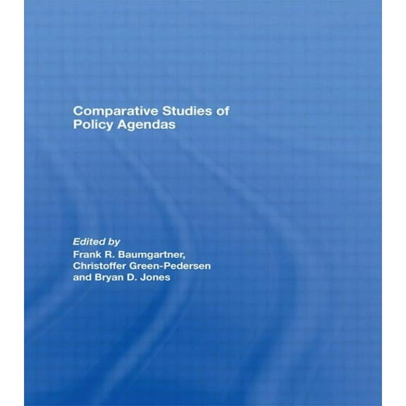 Journal of European Public Policy Comparative Studies of Policy Agendas, (Paperback)