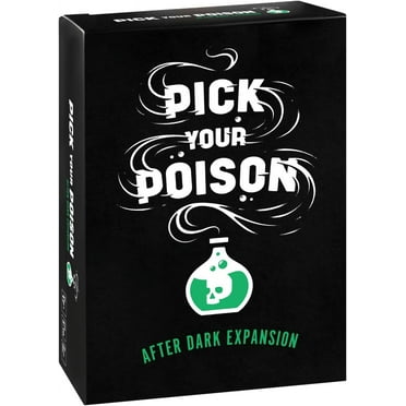 PICK YOUR POISON After Dark Expansion - The What Would You Rather Do Party Game