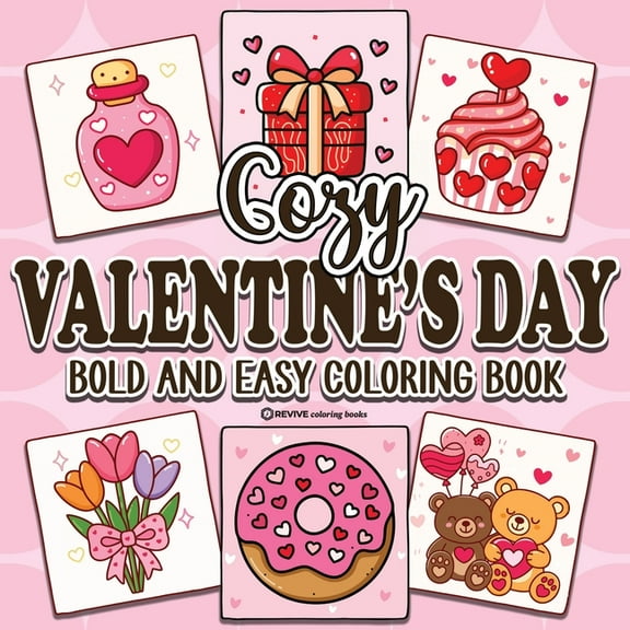 Bold & Easy Stress Relief Coloring Books Bold & Easy Cozy Valentine's Day Coloring Book: Relaxing & Comfy Large Print Stress Relief Coloring-Perfect Gift for Val, (Paperback)