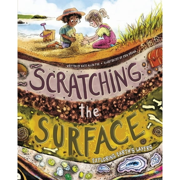Scratching the Surface: Exploring Earth's Layers, (Hardcover)