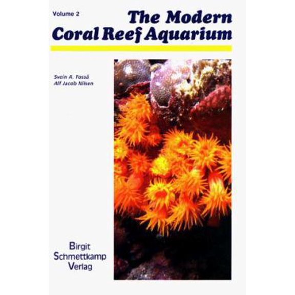 Pre-Owned The Modern Coral Reef Aquarium, Volume 2 (v. 2) (Hardcover) 3928819232 9783928819237