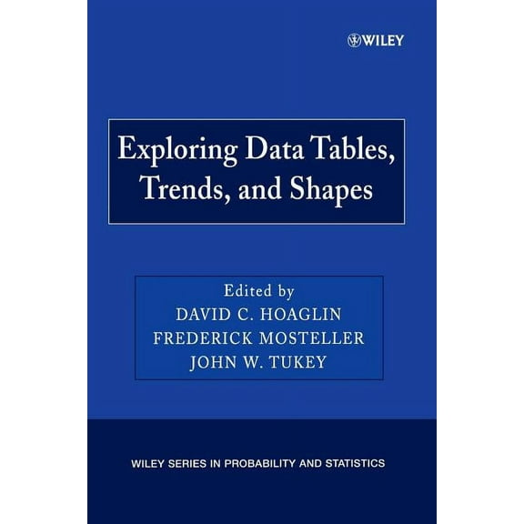 Wiley Probability and Statistics Exploring Data Tables, Trends, and Shapes, Book 640, (Paperback)