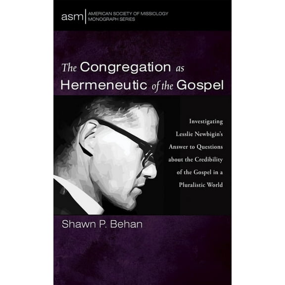 American Society of Missiology Monograph The Congregation as Hermeneutic of the Gospel, Book 73, (Paperback)