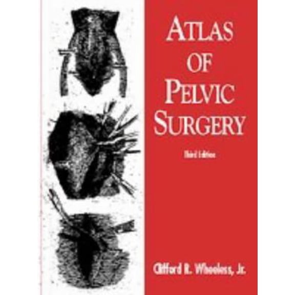 Pre-Owned Atlas of Pelvic Surgery (Hardcover) 0683089560 9780683089561