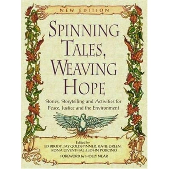 Pre-Owned Spinning Tales, Weaving Hope: Stories, Storytelling, and Activities for Peace, Justice and the Environment (Paperback) 0865714479 9780865714472