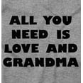 thumbnail image 2 of All You Need is Grandma Cute Grandkid Toddler Boy Girl T Shirt Infant Toddler Brisco Brands 18M, 2 of 6