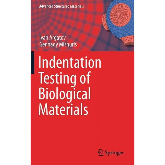 Advanced Structured Materials Indentation Testing of Biological Materials, Book 91, (Hardcover)