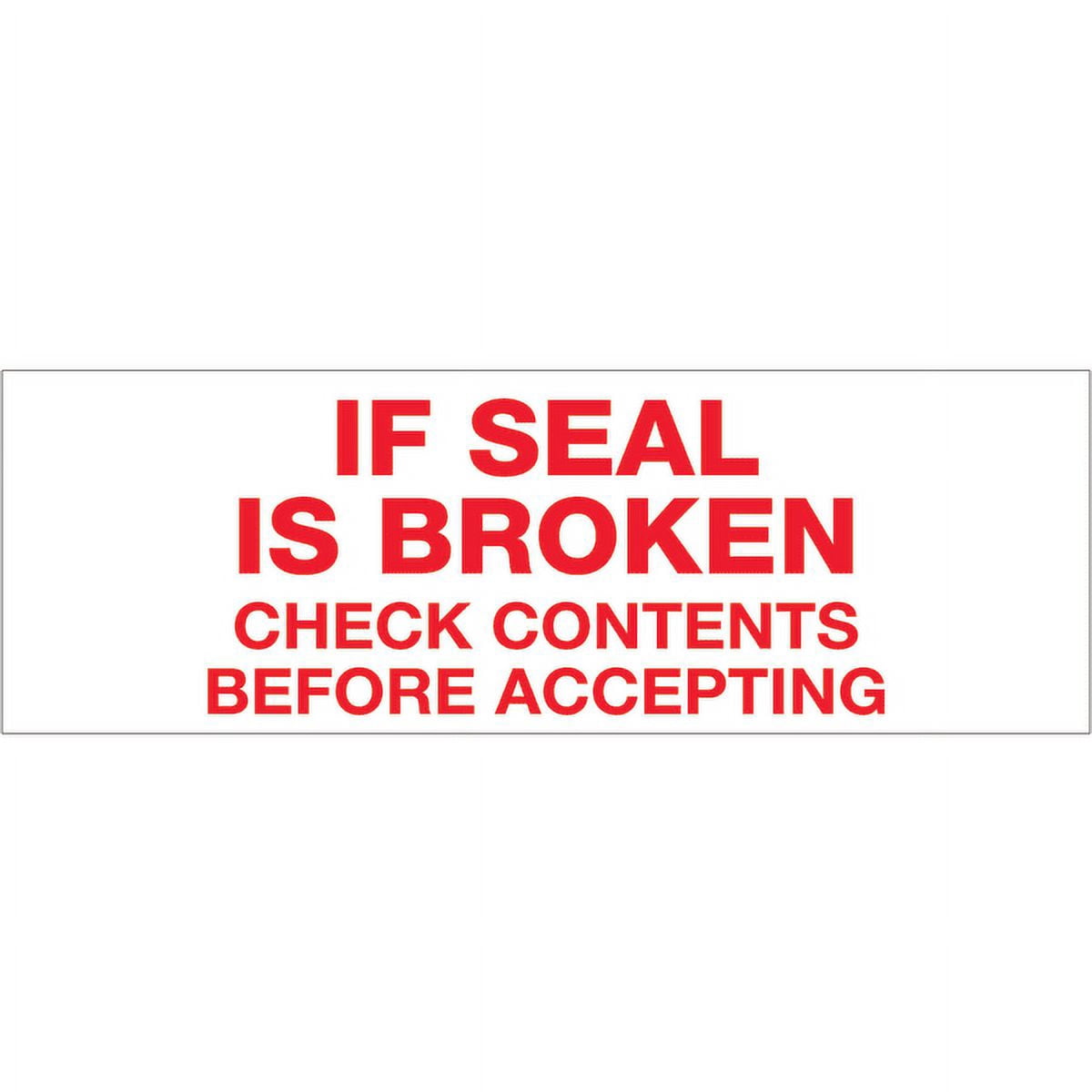 Tape Logic® If Seal Is Broken Preprinted Carton Sealing Tape, 3" Core, 3" x 110 Yd., Red/White, Case Of 6