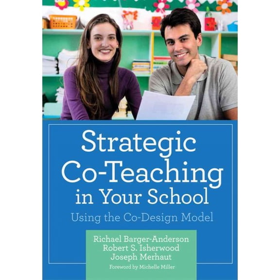Pre-Owned Strategic Co-Teaching in Your School: Using the Co-Design Model (Paperback) 1598571664 9781598571660