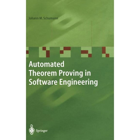 Automated Theorem Proving in Software Engineering, (Hardcover)