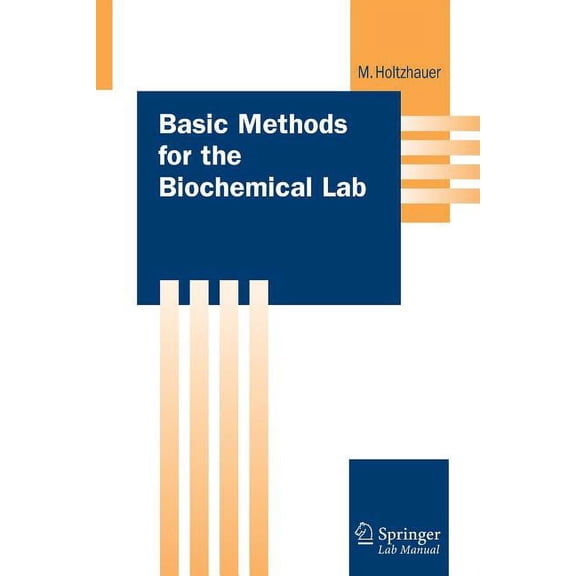 Springer Lab Manuals Basic Methods for the Biochemical Lab, (Paperback)