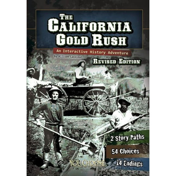 The California Gold Rush: An Interactive History Adventure (Paperback)