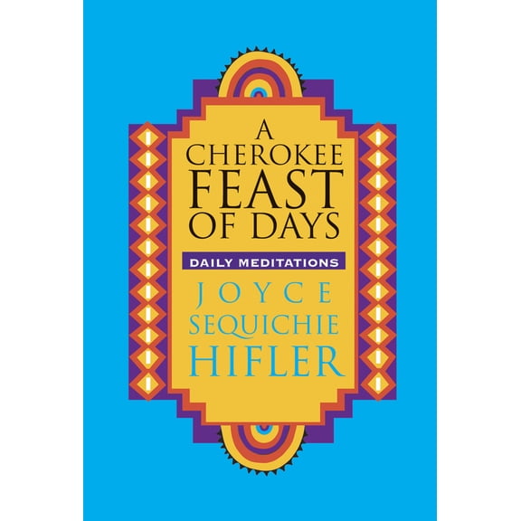 Pre-Owned Cherokee Feast of Days: Daily Meditations (Paperback) 0933031688 9780933031685